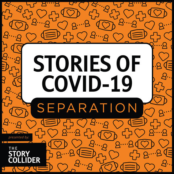 Stories of COVID-19: Separation
