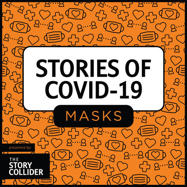 Stories of COVID-19: Masks