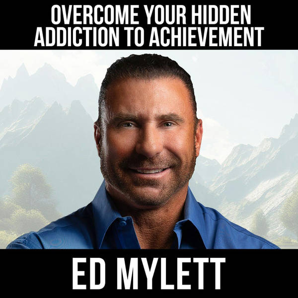 Overcome Your Hidden Addiction To Achievement