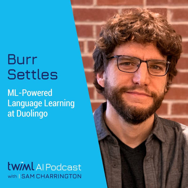 ML-Powered Language Learning at Duolingo with Burr Settles - #412