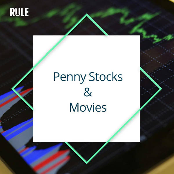 437- Penny Stocks & Movies