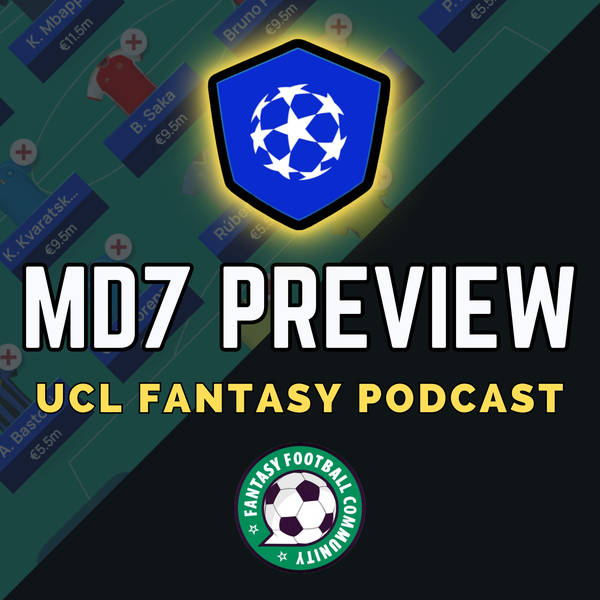 UCL Fantasy MD7: Preview & Team Reveals