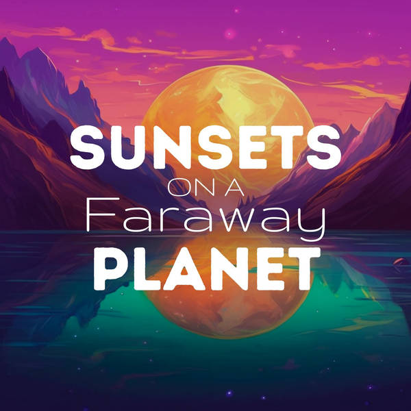 Sunsets on a Faraway Planet