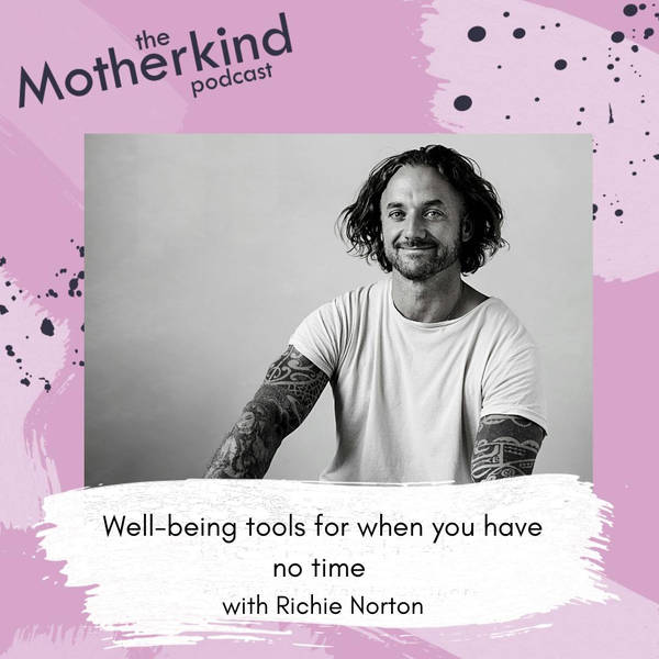 Well-being tools for when you have no time with Richie Norton