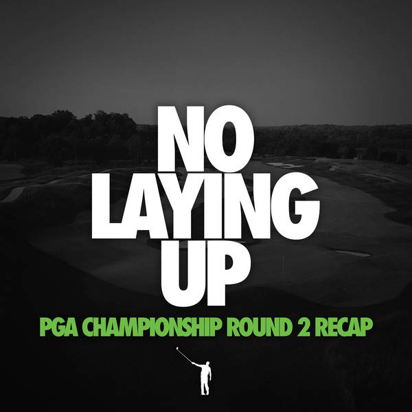 838 - Friday PGA Championship Live Show