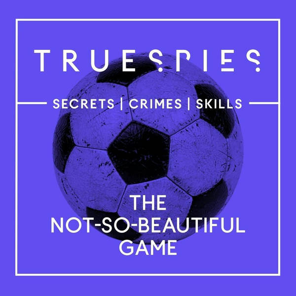 The Not-So-Beautiful Game | Detective