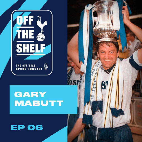 Episode 06 - Gary Mabbutt: The Making Of