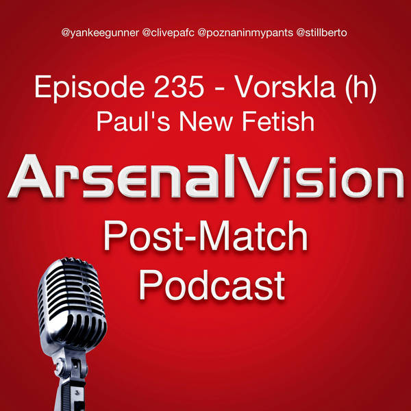 Episode 235 - Vorskla (h) - Paul's New Fetish