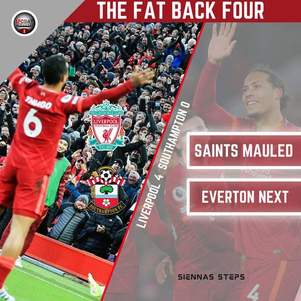 Liverpool Maul The Saints | The Fat Back Four