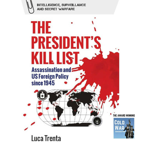 The President’s Kill List - Assassination and US Foreign Policy since 1945 (349)