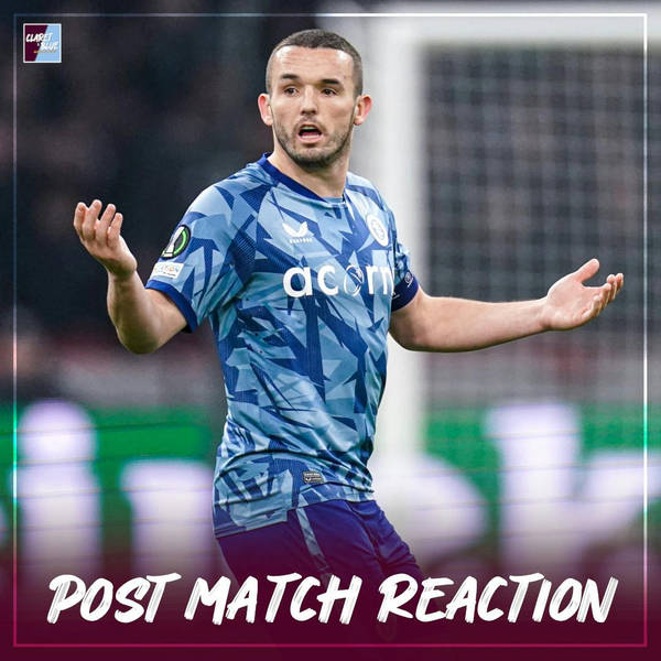 POST MATCH REACTION: Ajax 0-0 Aston Villa
