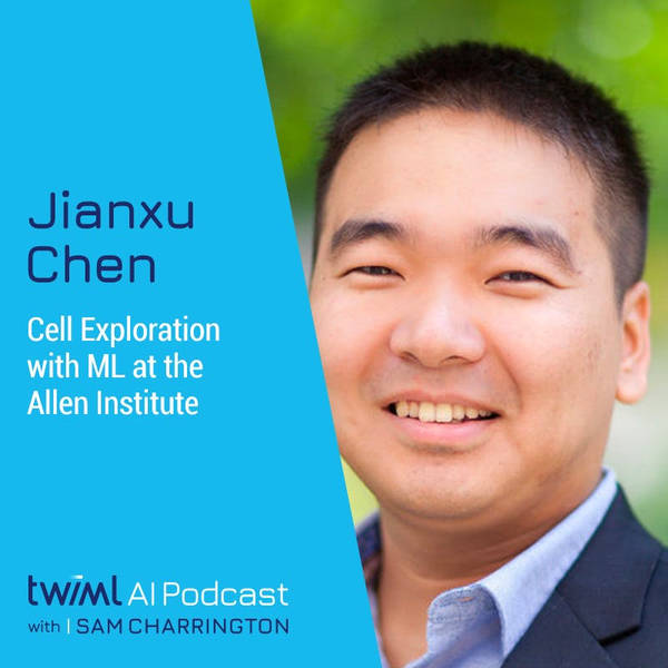 Cell Exploration with ML at the Allen Institute w/ Jianxu Chen - #383