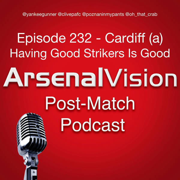 Episode 232 - Cardiff (a) - Having Good Strikers Is Good