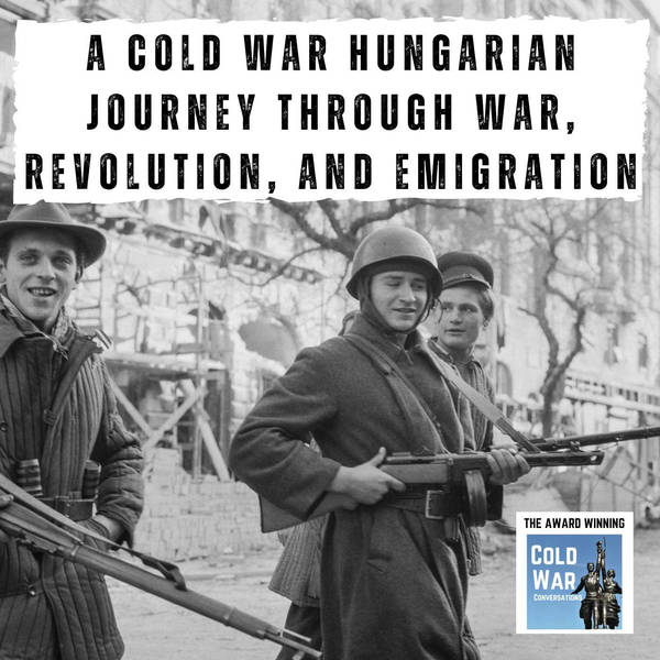 A Cold War Hungarian Journey Through War, Revolution, and Emigration (352)