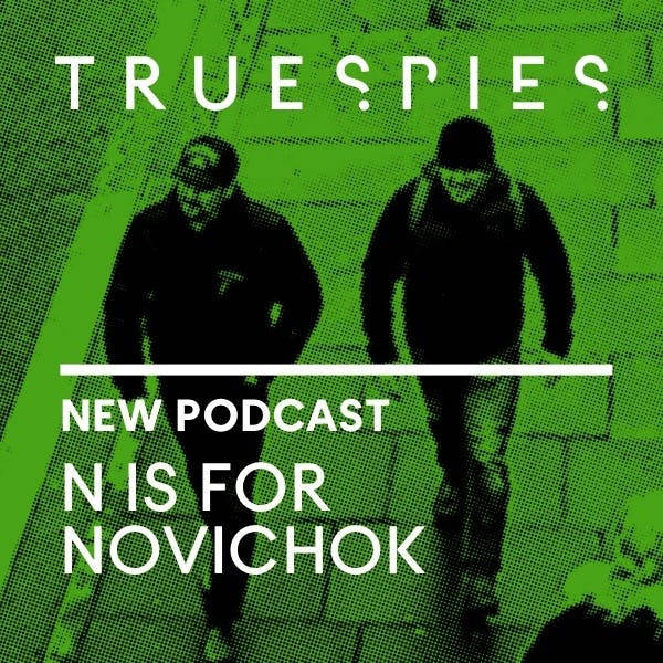 N Is For Novichok | Investigation