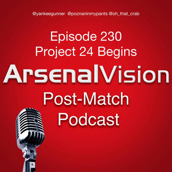 Episode 230 - West Ham (h) Preview - Project 24 Begins
