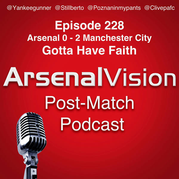 Episode 228 - Manchester City (h) - Gotta Have Faith