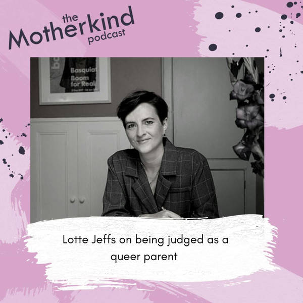 Being judged as a queer parent | Lotte Jeffs