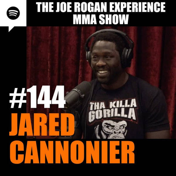 JRE MMA Show #144 with Jared Cannonier