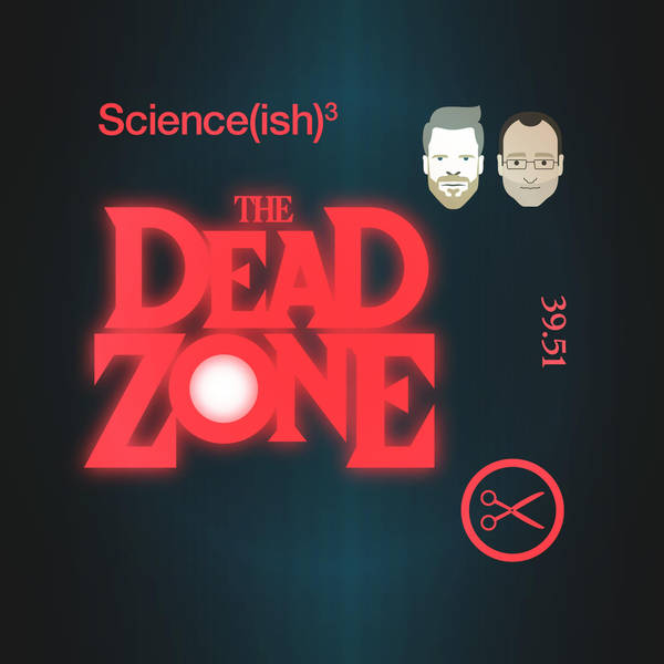 26: The Dead Zone