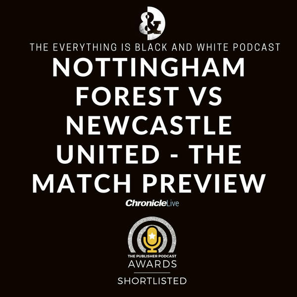 NOTTINGHAM FOREST VS NEWCASTLE UNITED - THE MATCH PREVIEW: EDDIE HOWE SET TO GO WITH UNCHANGED XI | MIGGY RESTED AGAIN | BURN TO KEEP PLACE