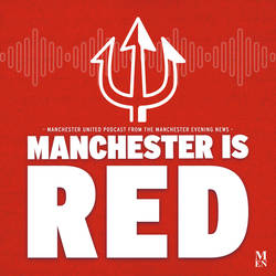 Manchester is RED - Manchester United podcast image