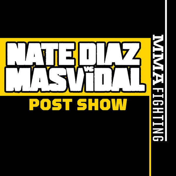 Diaz vs. Masvidal Post-Fight Show: That Was Actually Pretty Damn Fun?? | Diaz vs. Masvidal Results