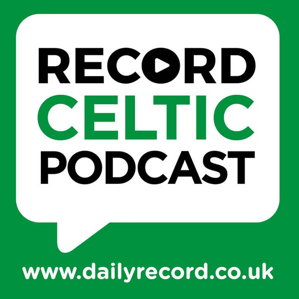 Watching scouts will have been blown away by Carter-Vickers | The frustrations around Maeda | Have Celtic become a Euro Disneyland club?