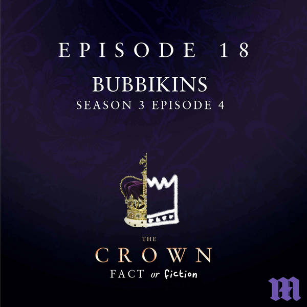 Bubbikins (The Crown Season 3 Episode 4)