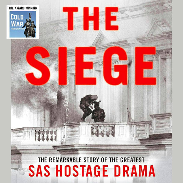 The Siege: The Remarkable Story of the Greatest SAS Hostage Drama with Ben Macintyre (365)