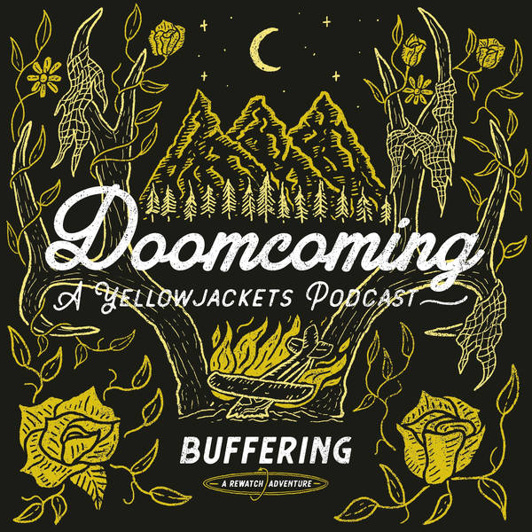 Doomcoming: A Yellowjackets Podcast | 1.10 Sic Transit Gloria Mundi