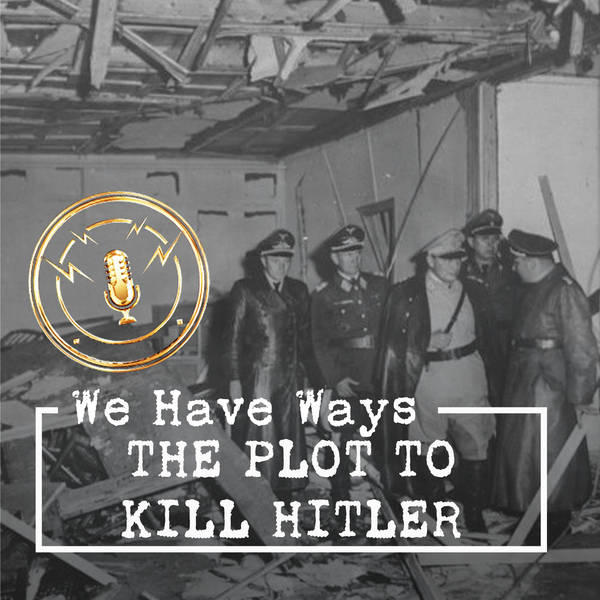 The Plot To Kill Hilter: The Assassin (Part 1)