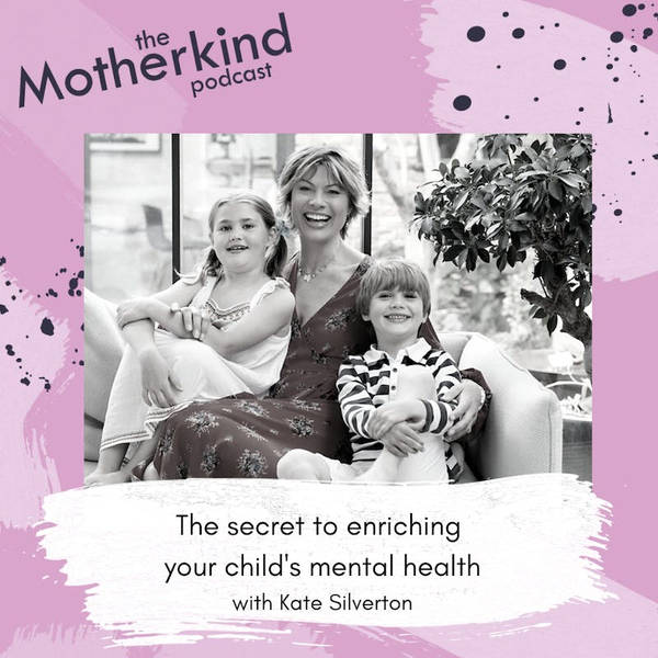 The secret to enriching your child's emotional health with Kate Silverton