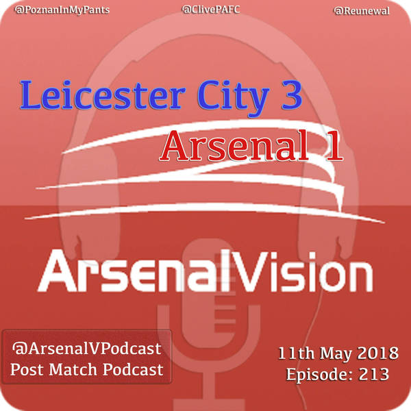 Episode 213 - Leicester City (a) - Arsène Wenger 50/1 To Be Our New Manager