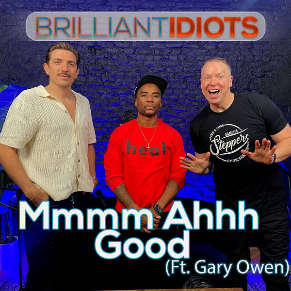 Mmmm Ahhh Good (Ft. Gary Owen)