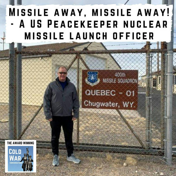 Missile away, missile away! - A Cold War US Peacekeeper nuclear missile launch officer (275)