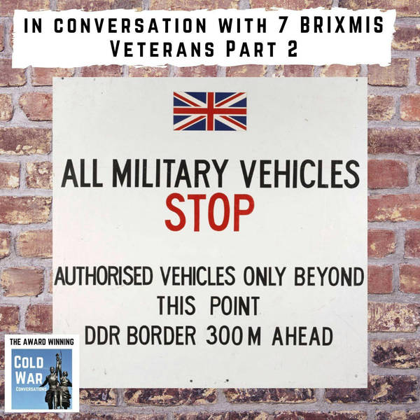 In conversation with 7 BRIXMIS veterans - Part 2 (270)