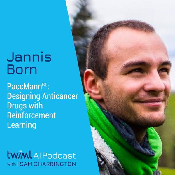 PaccMann^RL: Designing Anticancer Drugs with Reinforcement Learning w/ Jannis Born - #341
