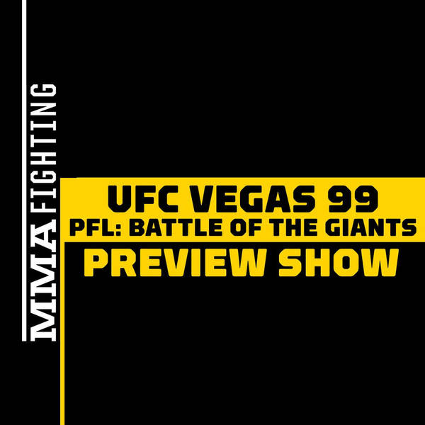 PFL Battle Of The Giants And UFC Vegas 99 Preview Show: Will Francis Ngannou Have A Triumphant Return To MMA?