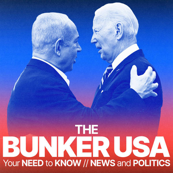 Bunker USA: Biden doubles down for Israel - Julie Norman on what that means