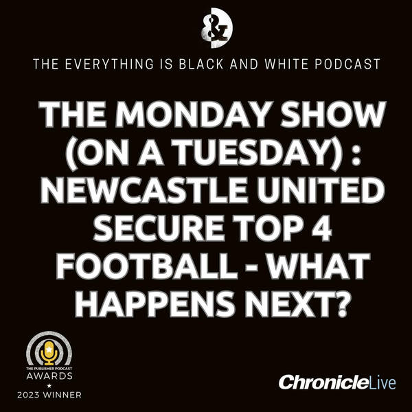 THE MONDAY SHOW (ON A TUESDAY): NEWCASTLE UNITED SECURE TOP 4 FOOTBALL | LOVE FOR NICK POPE | CRITICS PROVED WRONG | ALL EYES ON THE TRANSFER WINDOW