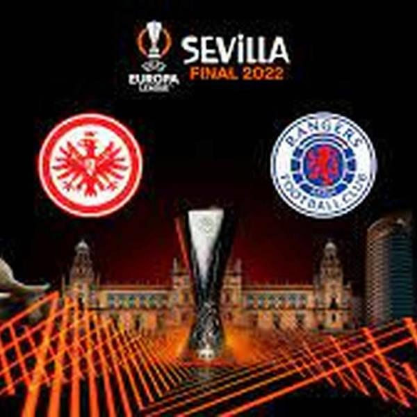 Heart and Hand - Rangers Corner: Europa League Final 2022