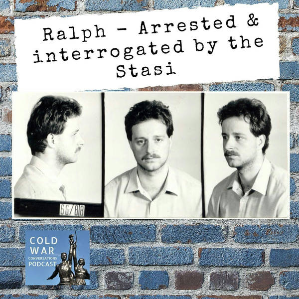 Ralph - Arrested and interrogated by the Stasi (181)