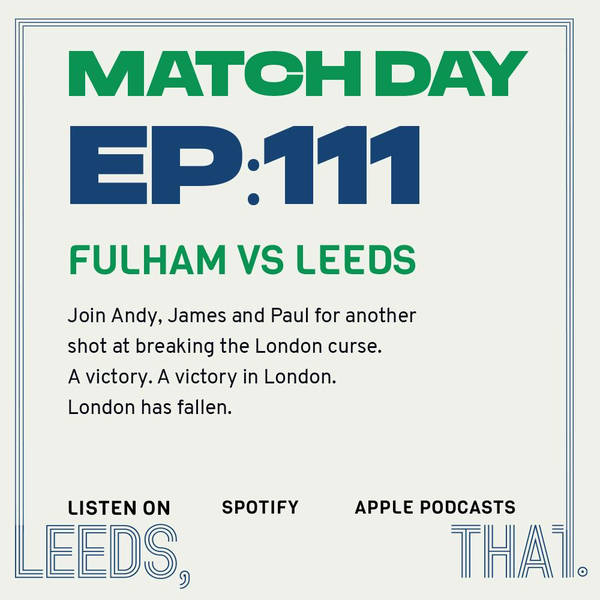111 | Match Day - Fulham (A) 19/03/21