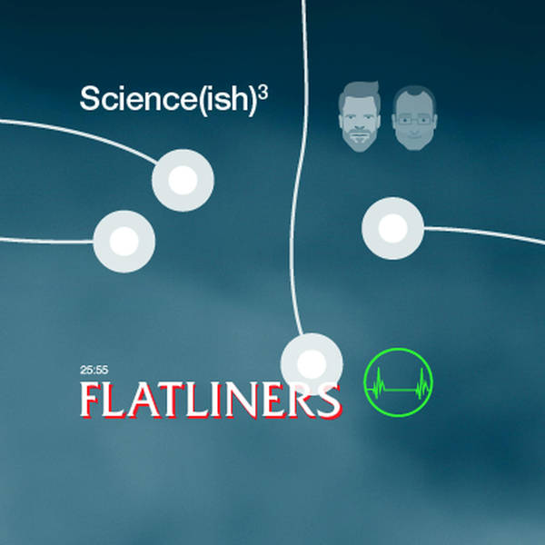 4: Flatliners