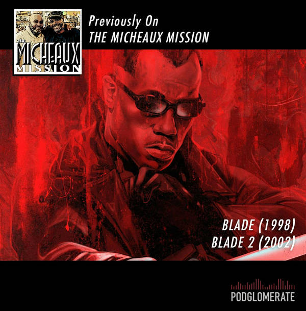 PREVIOUSLY - Blade / Blade 2 (1998-2002)