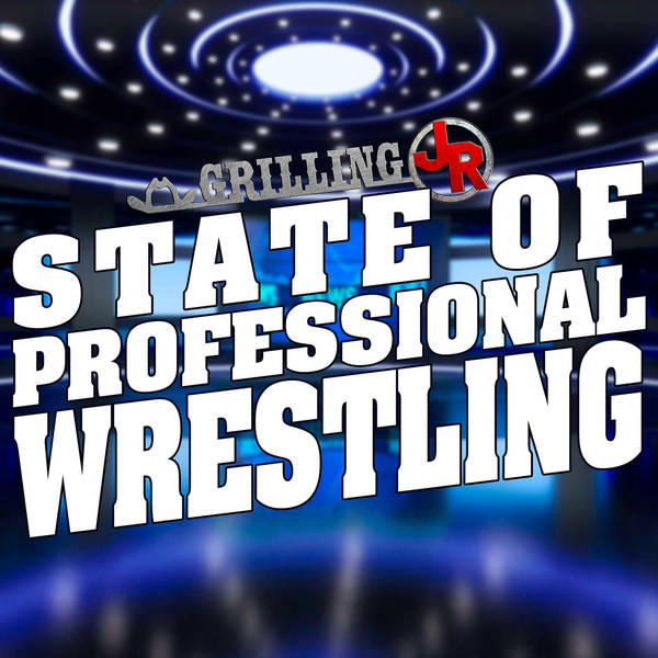 Episode 271: State of Professional Wrestling