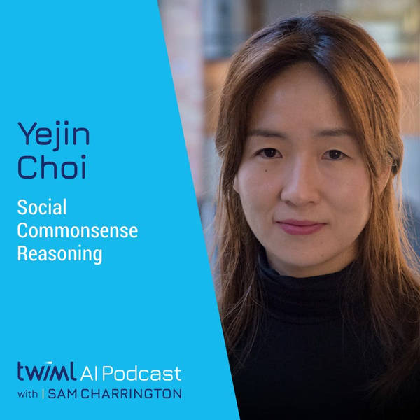 Social Commonsense Reasoning with Yejin Choi - #518