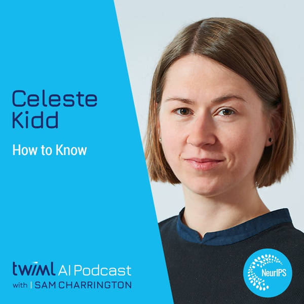 How to Know with Celeste Kidd - #330