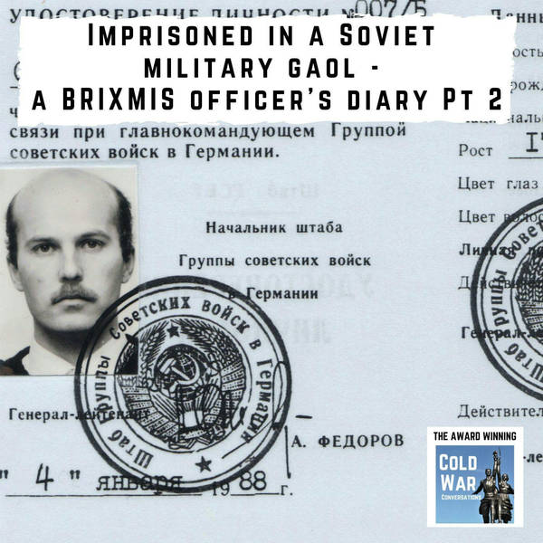 Imprisoned in a Soviet Military gaol - a BRIXMIS officer's diary Pt 2 (251)